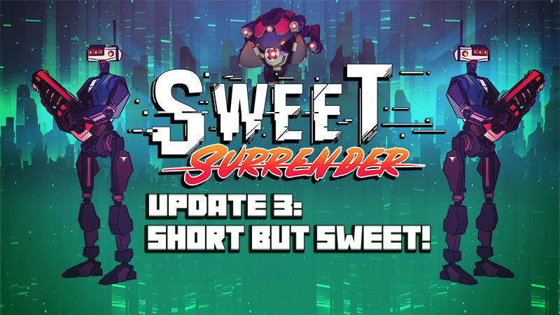 Sweet Surrender Update 3: Short but Sweet!